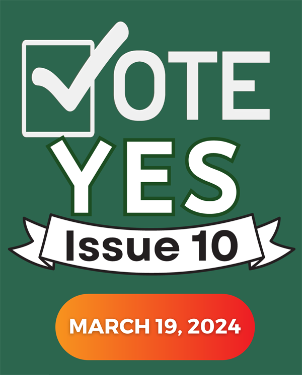 Vote Yes on Issue 10, March 19, 2024